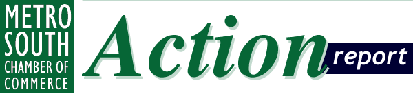 Metro South Chamber of Commerce - Action Report